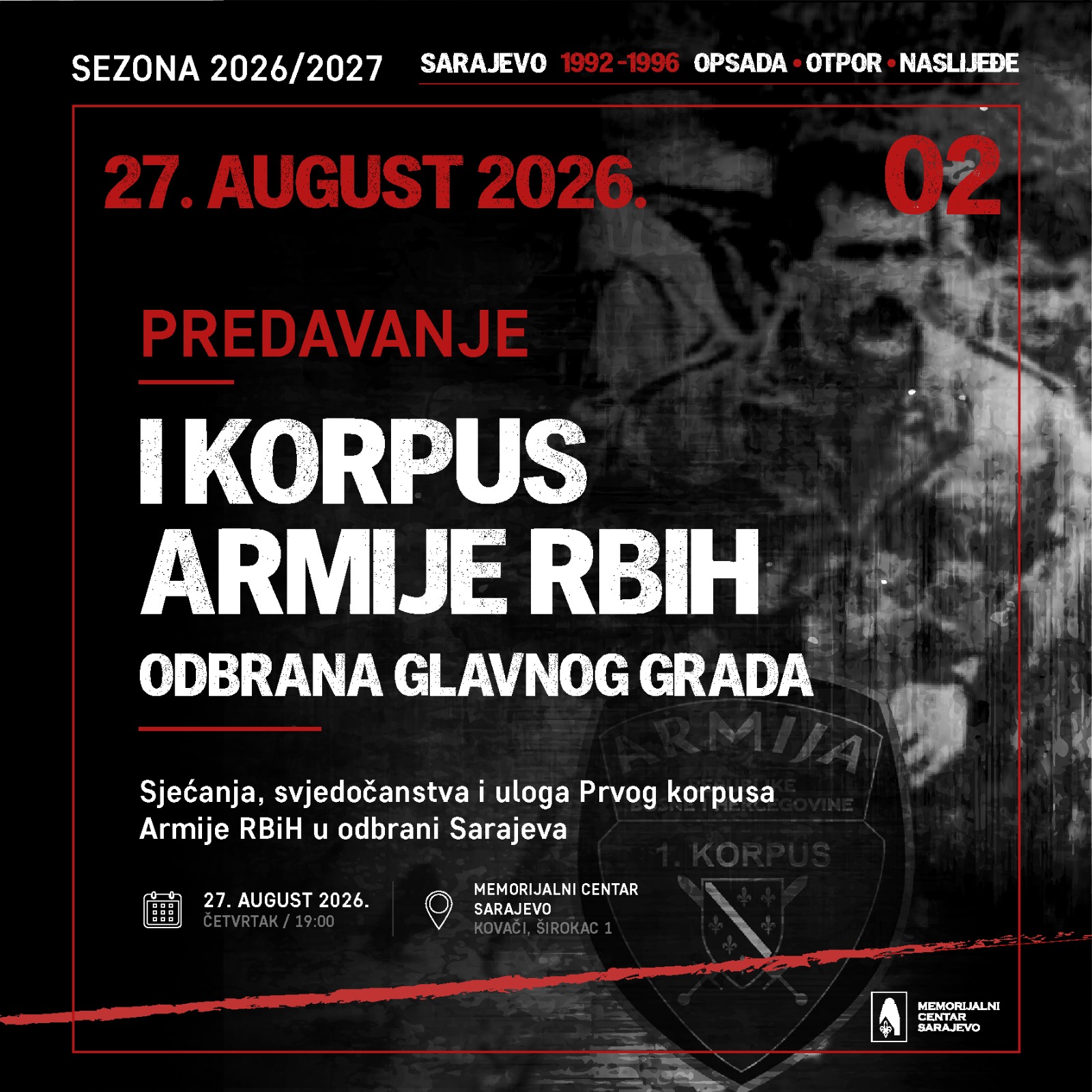 Drugo predavanje ciklusa „Sarajevo 1992–1996: Opsada – Otpor – Naslijeđe“ posvećeno 1. korpusu Armije RBiH i odbrani glavnog grada